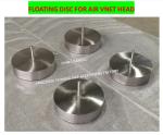 FLOAT DISC FOR AIR VENT HEAD 533HFB-300A FLOATER FOR AIR VENT HEAD FKM-350A