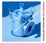 MODEL:BS80 CB/T3198RIGHT ANGLE MUD BOX, STAINLESS STEEL RIGHT ANGLE MUD BOX,