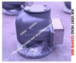Air Pipe Head For FPT Cabin Pontoon Type Oil Tank Modle:533HFO-80A Body Cast