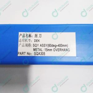 Wholesale SMT Screen Printer Parts Metal 15mm DEK SQA305 Stencil Printer Scraper SQY Assy from china suppliers