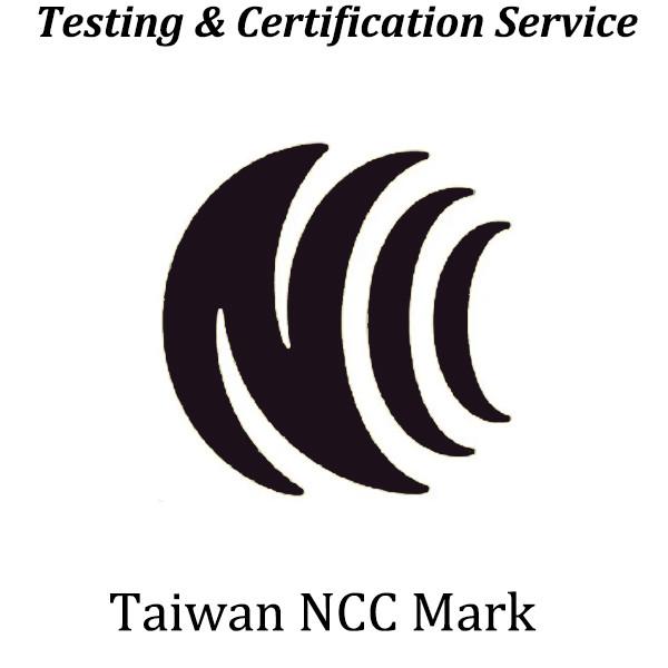 Taiwan Mandatory Wireless Certification China Taiwan NCC certification National