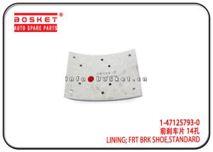 Wholesale 1-47125793-0 1471257930 Standard Front Brake Shoe Lining Suitable for ISUZU 10PE1 FVR VC46 from china suppliers