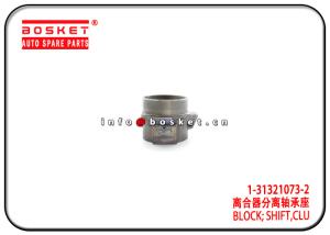 Wholesale 1-31321073-2 1313210732 Clutch Shift Block Suitable For ISUZU 10PE1 CXZ81 from china suppliers