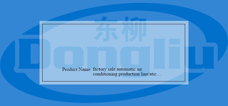 Sale Automatic Air Conditioning Production Line with 100 KG Capacity and Performance