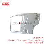 AO-IZ10-102-A Without Trim Front Door Assembly suitable for ISUZU FRR FSR FTR
